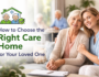 How to Choose the Right Care Home for Your Loved One